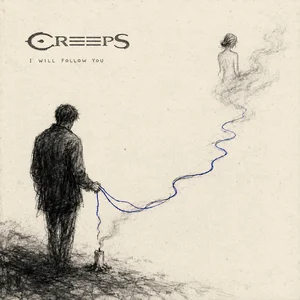 CREEPS estrena «I Will Follow You», con videoclip lírico animado a mano
